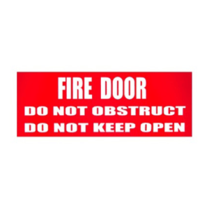 Buy FIRE DOOR - DO NOT OBSTRUCT - DO NOT KEEP OPEN at Majestic Fire Protection in Sydney